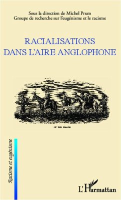 Racialisations dans l'aire anglophone - Prum, Michel