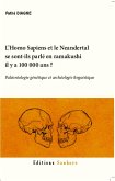 L'Homo Sapiens et le Neandertal se sont-ils parlé en ramakushi il y a 100000 ans ?