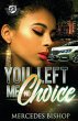 You Left Me No Choice (The Cartel... - Bild 1