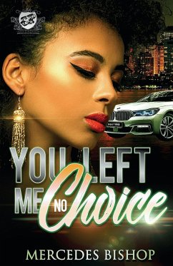 You Left Me No Choice (The Cartel Publications Presents) - Bishop, Mercedes