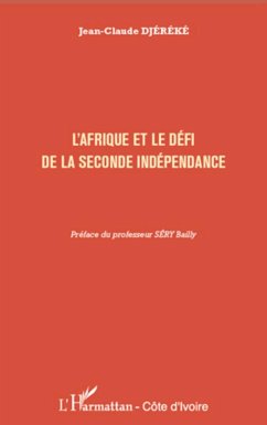 L'Afrique et le défi de la seconde indépendance - Djereke, Jean-Claude