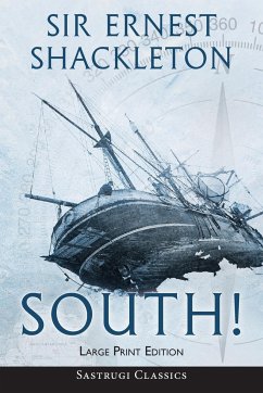 South! (Annotated) LARGE PRINT - Shackleton, Ernest