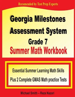 Georgia Milestones Assessment System Grade 7 Summer Math Workbook - Smith, Michael; Nazari, Reza