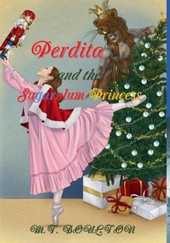 Perdita and the Sugarplum Princess - Boulton, M. T.