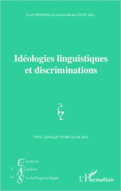 Idéologies linguistiques et discriminations - Eloy, Jean-Michel; Trimaille, Cyril