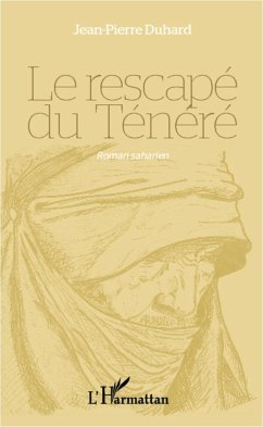 Le rescapé du Ténéré - Duhard, Jean-Pierre