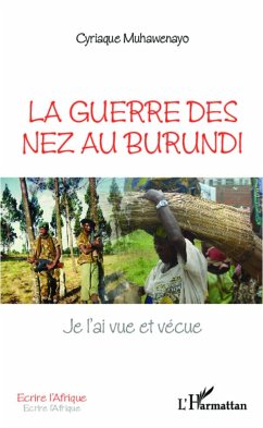 La guerre des nez au Burundi - Muhawenayo, Cyriaque