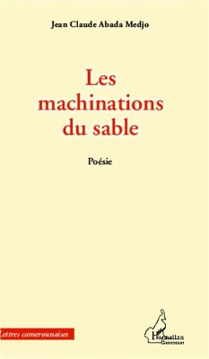 Les machinations du sable - Abada Medjo, Jean-Claude