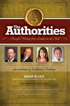 The Authorities - Brian Klodt: Powerful Wisdom from Leaders in the Field - Aaron, Raymond; Shimoff, Marci; Gray, John