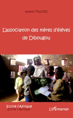 L'association des mères d'élèves de Dibougou - Traoré, Adama