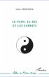 Le pain, le riz et les esprits - Bild 1