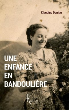 Une enfance en bandoulière - Deniau, Claudine