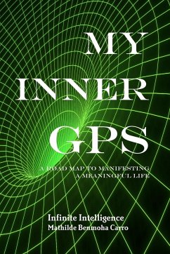 My Inner GPS - A Road Map to Manifesting a Meaningful Life - Benmoha Carro, Mathilde
