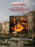Antonio Rotta Intabolatura de Lauto Lute Music of the Renaissance Transcribed for Baritone Ukulele and Other Four-Course Instruments