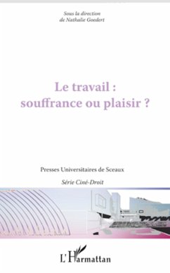 Cover Le travail : souffrance ou plaisir ?