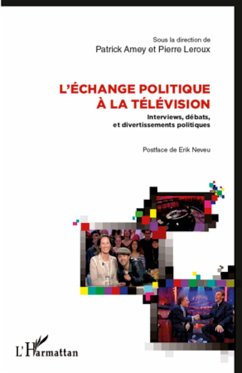 L'échange politique à la télévision - Amey, Patrick; Leroux, Pierre