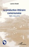 La production littéraire camerounaise