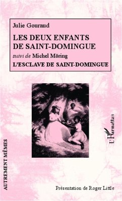 Les deux enfants de Saint-Domingue - Gouraud, Julie; Möring, Michel