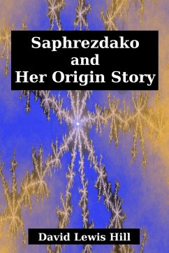 Saphrezdako and Her Origin Story - Hill, David