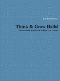 Think & Grow Balls!