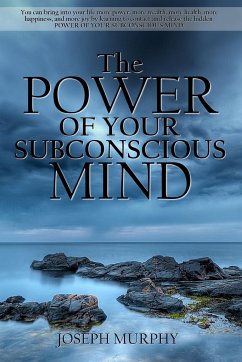 The Power of Your Subconscious Mind - Murphy, Joseph