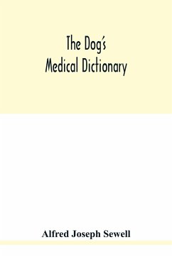 The dog's medical dictionary - Joseph Sewell, Alfred