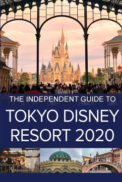 The Independent Guide to Tokyo Disney Resort 2020 - Costa, G.