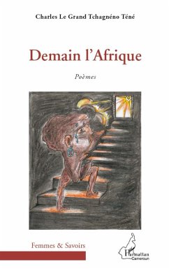 Demain l'Afrique - Le Grand Tchagnéno Téné, Charles