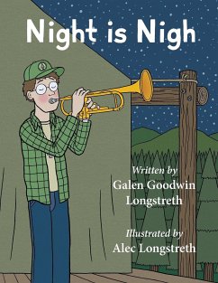 Night is Nigh - Longstreth, Alec; Longstreth, Galen