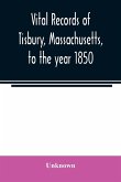 Vital records of Tisbury, Massachusetts, to the year 1850