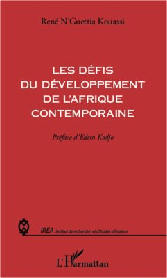 Les défis du développement de l'Afrique contemporaine - N'Guettia Kouassi, René