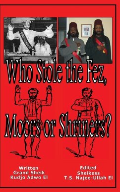 Who Stole the Fez, Moors or Shriners? - Adwo El, Kudjo