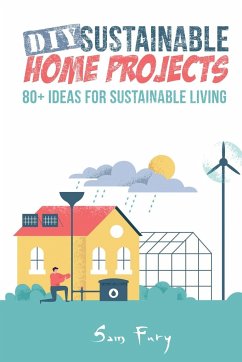 DIY Sustainable Home Projects - Fury, Sam; Germio, Neil