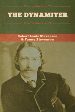 The Dynamiter - Stevenson, Robert Louis; Stevenson, Fanny