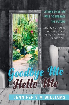 Goodbye Me Hello Me - Williams, Jennifer V M