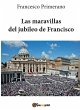 Las maravillas del jubileo de Francisco - Bild 1