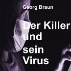 Der Killer und sein Virus (eBook, ePUB)