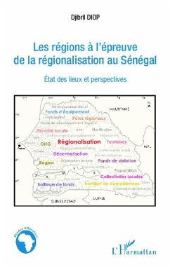 Les régions à l'épreuve de la régionalisation au Sénégal - Diop, Djibril