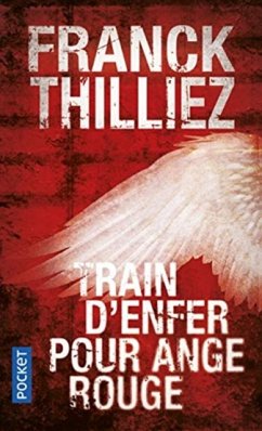 Train d'enfer pour Ange rouge - Thilliez, Franck