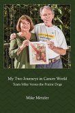 My Two Journeys in Cancer World My Two Journeys in Cancer World