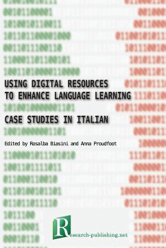 Using digital resources to enhance language learning - case studies in Italian - Biasini, Rosalba; Proudfoot, Anna