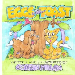 Eggs with Toast The Tale of a Lost Dog - Hillam, Corbin