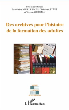 Archives pour l'histoire de la formation des adultes - Maillebouis, Madeleine; Eteve, Christiane; Glikman, Viviane