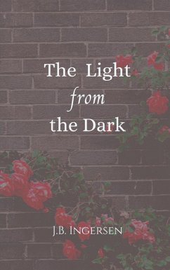 The Light From the Dark - Ingersen, J. B.