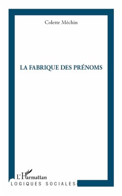 La fabrique des prénoms - Méchin, Colette