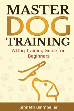 Master Dog Training - Binmoeller, Kenneth