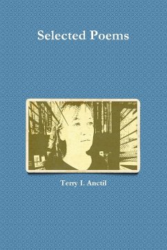 Selected Poems - Anctil, Terry I.