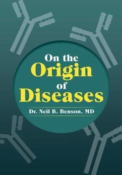 On the Origin of Diseases - Benson MD, Neil B.