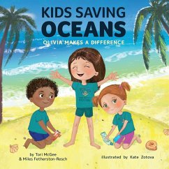Kids Saving Oceans - McGee, Tori; Fetherston-Resch, Miles