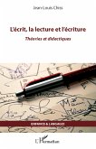 L'écrit, la lecture et l'écriture